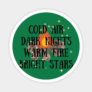 Cold Air Dark Nights Warm Fire Bright Stars Camping Outdoors Magnet